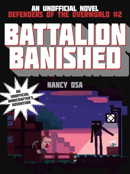 Title details for Battalion Banished: Defenders of the Overworld #2 by Nancy Osa - Available
